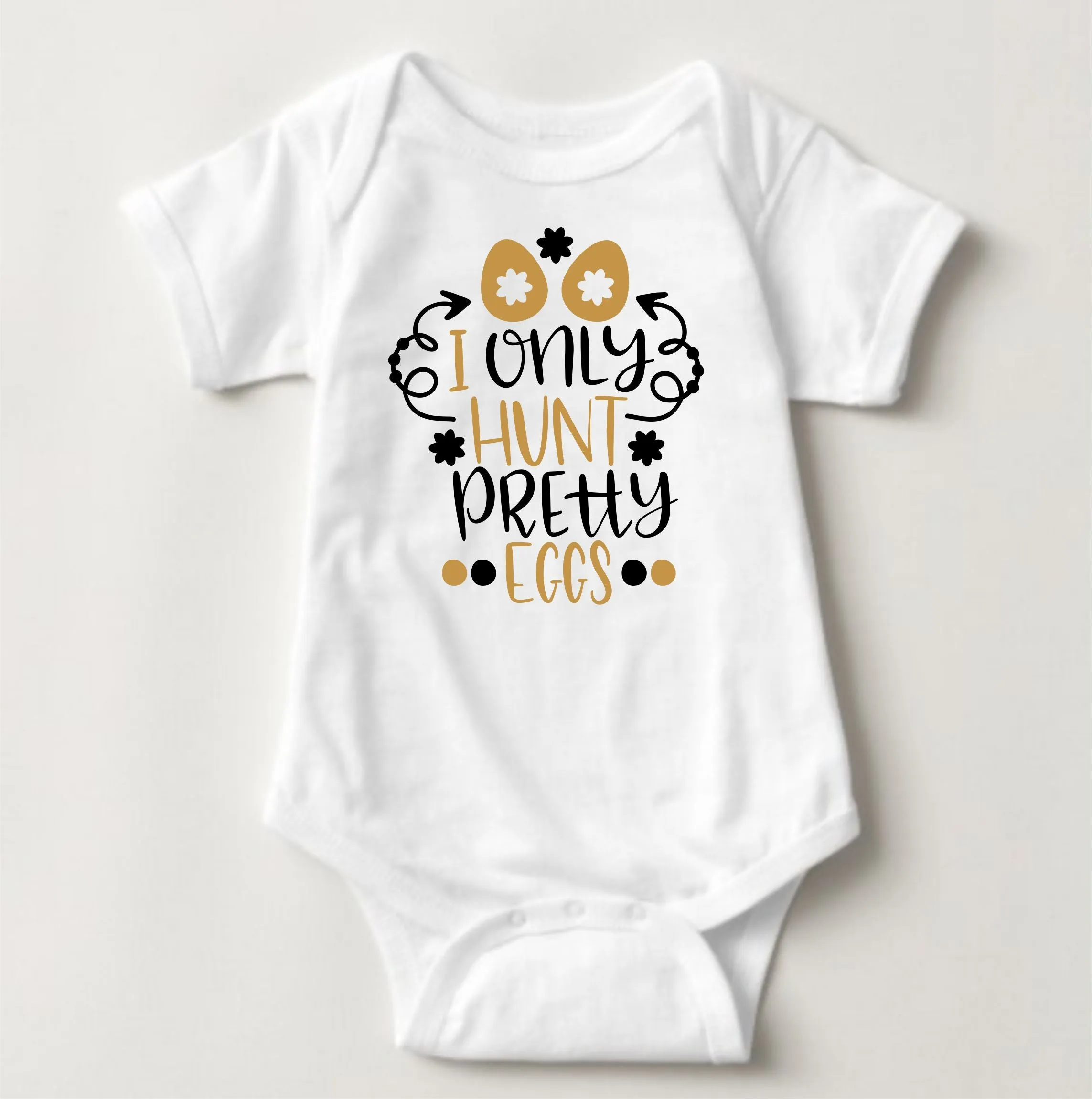Baby Easter Onesies - I only Hunt Pretty Eggs