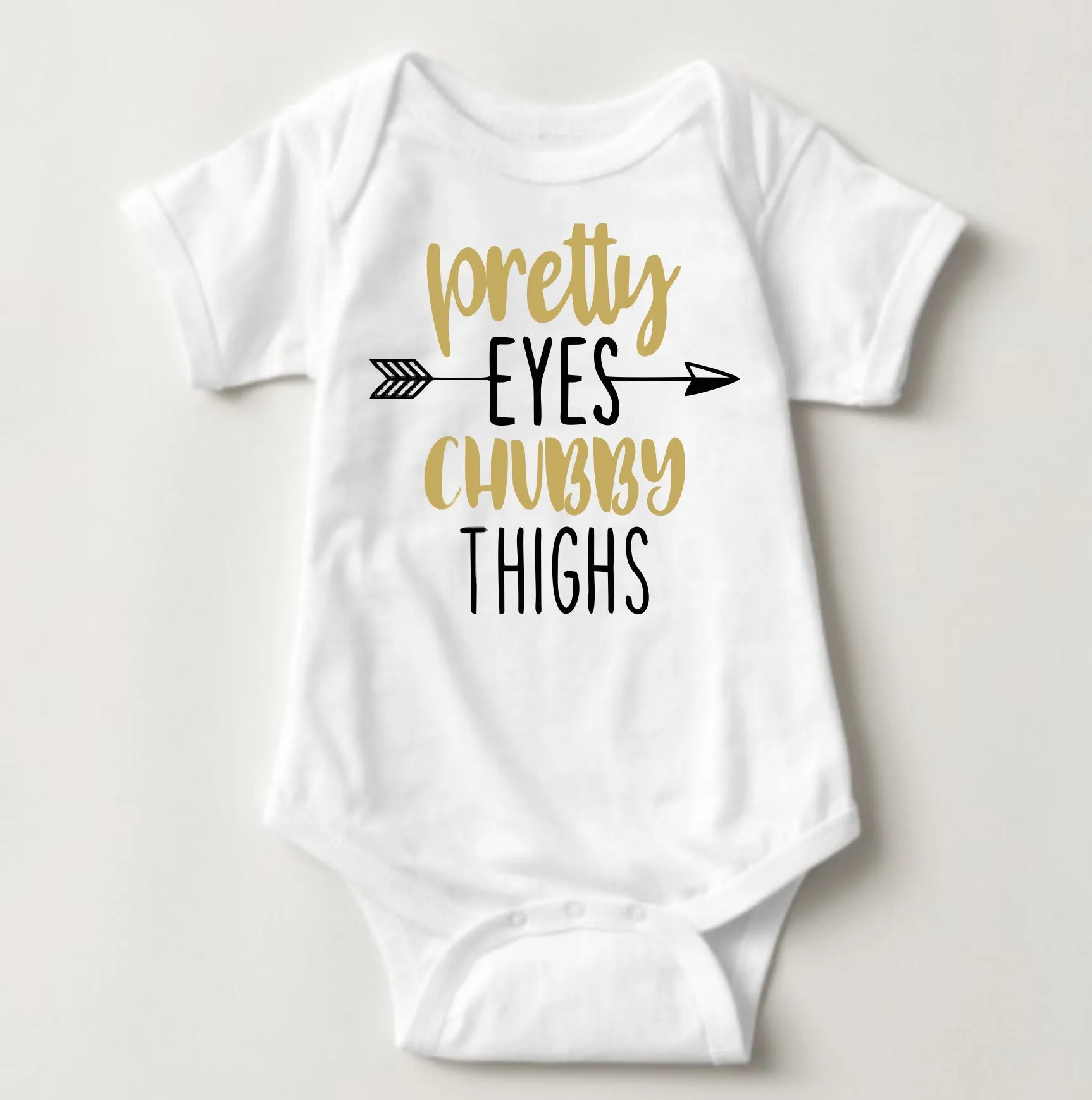 Baby Statement Onesies - Pretty Eyes Chubby Thighs