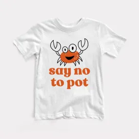 Say No To Pot Toddler Tee