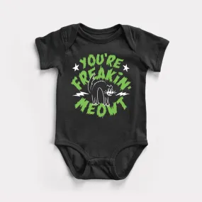 You're Freakin' Meowt Baby Bodysuit